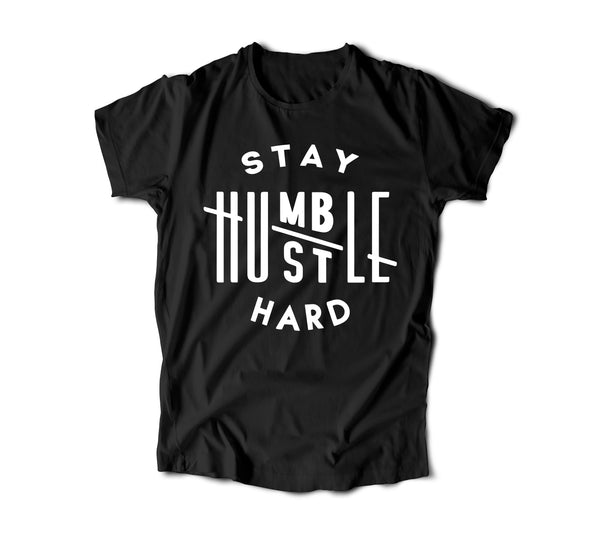 Stay Humble/Hustle Hard